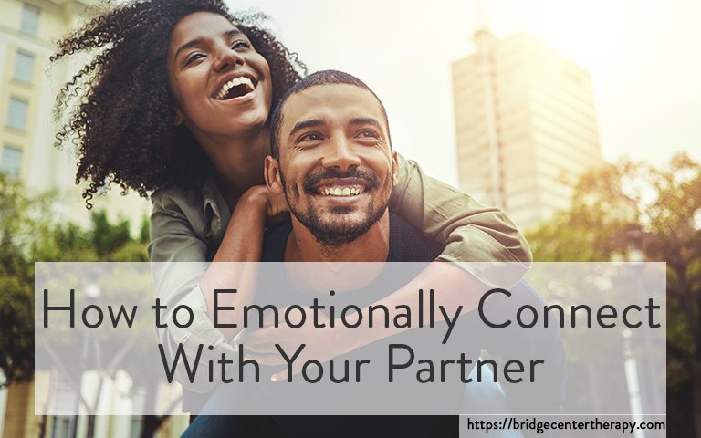 Marriage Therapists: How to Emotionally Connect With Your Partner